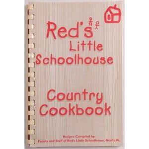 1999 Red's Little School House Country Cookbook Grady Alabama Recipes